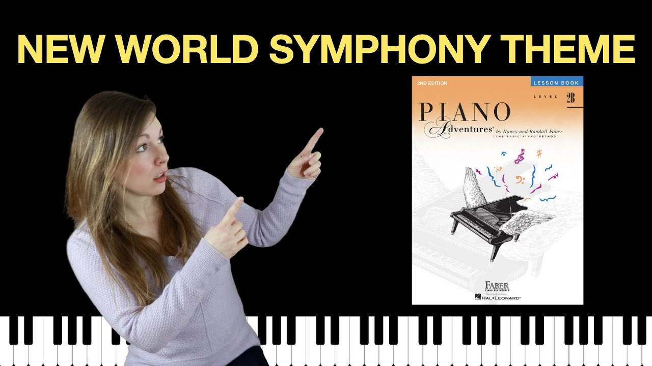 New World Symphony Theme [Dvorak] (Piano Adventures Level 2B Lesson Book)