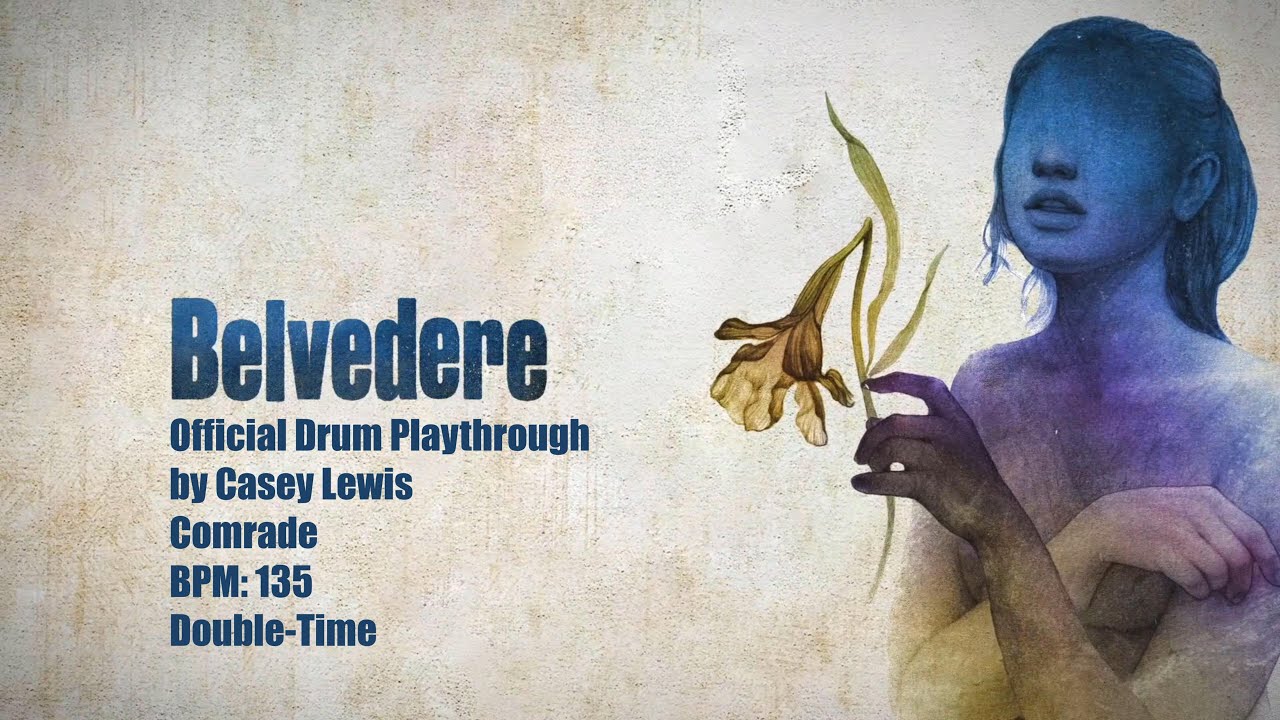Belvedere - Comrade (ft. Roger Lima) - OFFICIAL Drum Playthrough