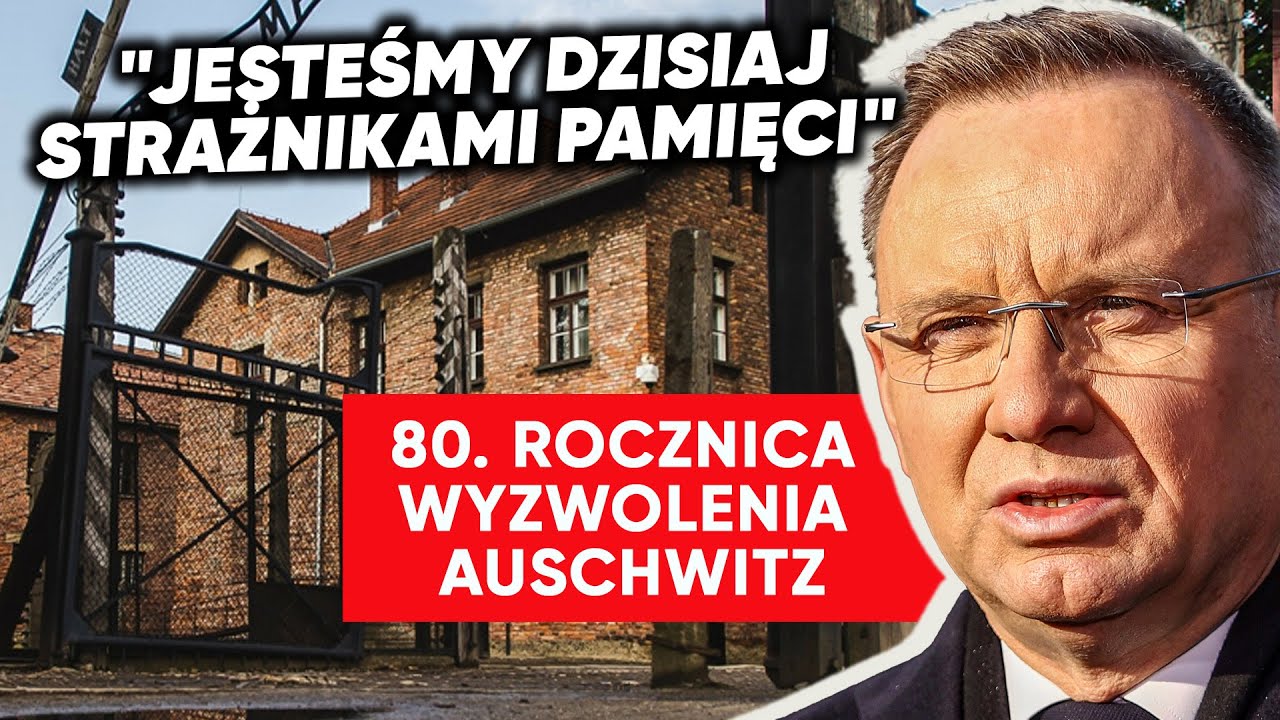 80. rocznica wyzwolenia Auschwitz. Duda: Zbrodniczy plan nazistowskich Niemców