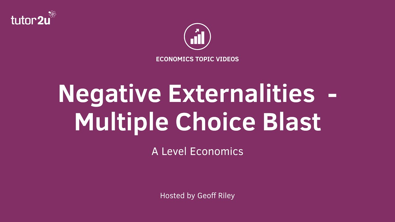 Negative Externalities - Revision Multiple Choice Blast I A Level and IB Economics