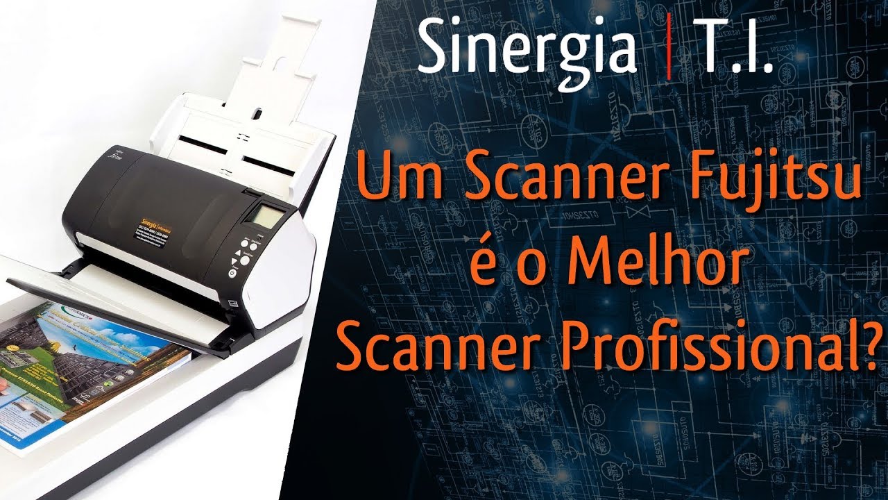 Um Scanner Fujitsu é o Melhor Scanner Profissional? Qual o melhor scanner de documentos?