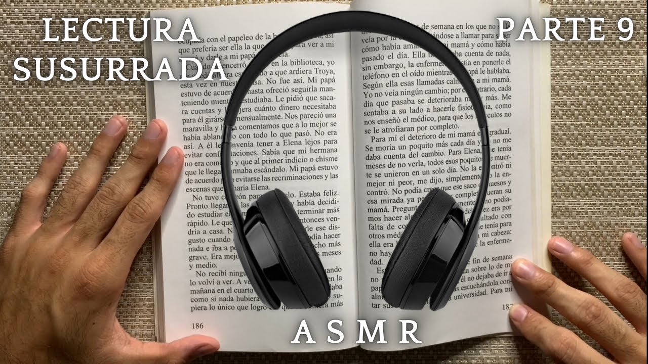 *1 HORA* De Lectura SUSURRADA | Parte 9 | ASMR en español