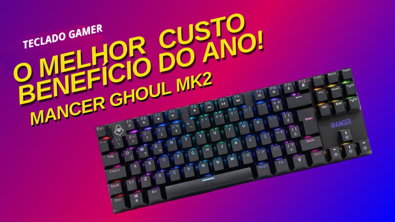 TECLADO MECANICO GAMER MANCER GHOUL MK2 RGB ABNT2 SWITCH  BLUE HUANO !!!