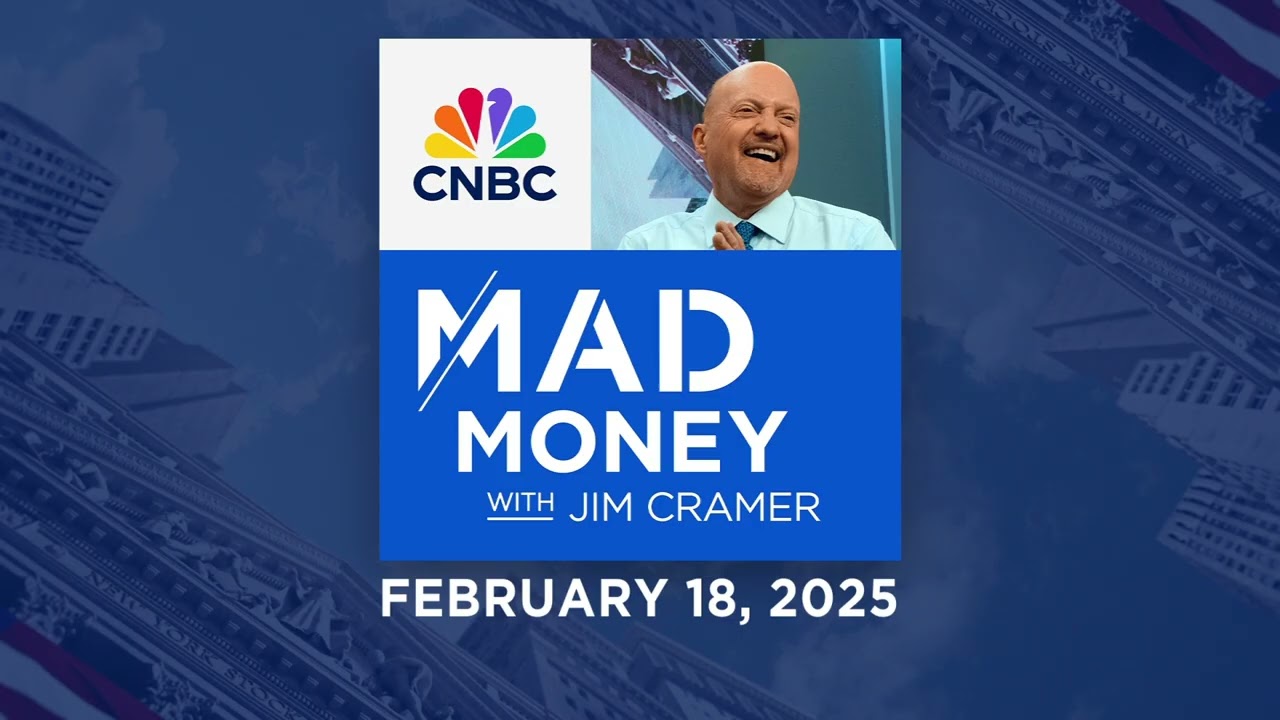 Mad Money - 02/18/25 | Audio Only