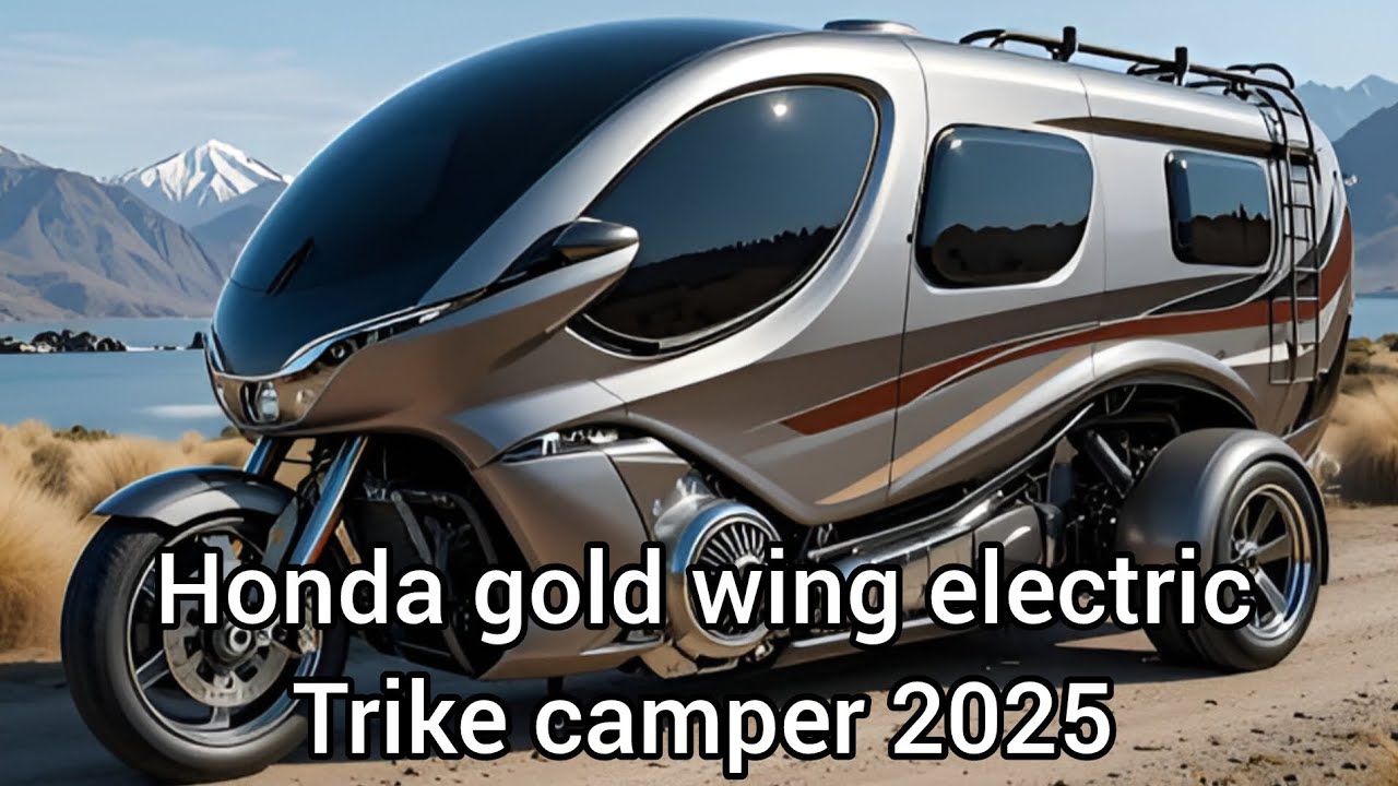 2025 Honda Gold Wing Electric Trike Camper – มอเตอร์ไซค์ทัวร์ริ่งสามล้อไฟฟ้าพร้อมแคมเปอร์สุดล้ำ ⚡🏍️