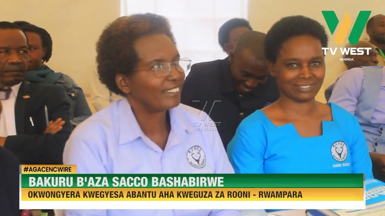 AGACENCWIRE: Bakuru baza sacco bashabirwe okwongyera kwegyesa abantu aha kweguza za rooni.