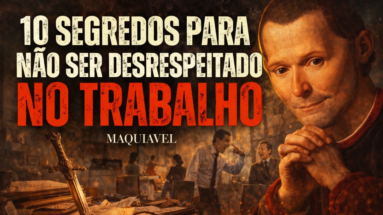 10 SEGREDOS PARA NUNCA MAIS SER DESRESPEITADO - Maquiavel