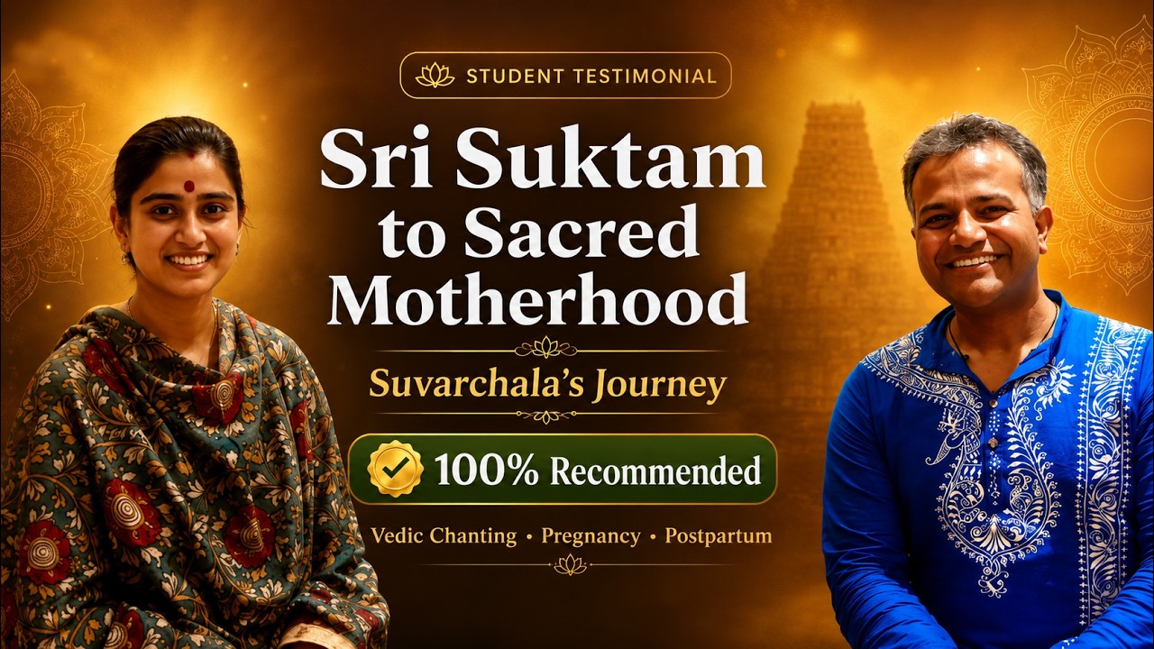 From Sri Suktam to Sacred Motherhood | Suvarchala&rsquo;s Journey & Soulful Testimonial
