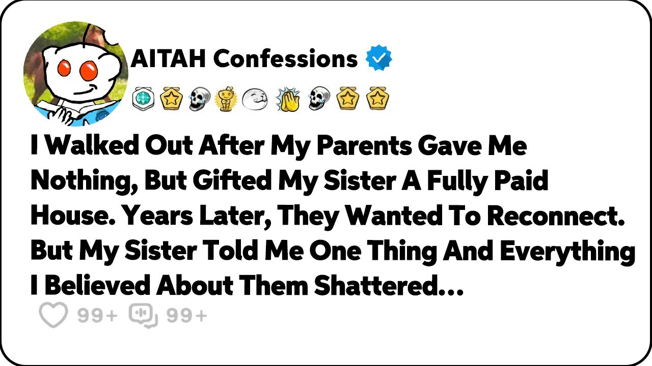 I Walked Out After My Parents Gave Me Nothing, But Gifted My Sister A… Reddit Relationship Stories