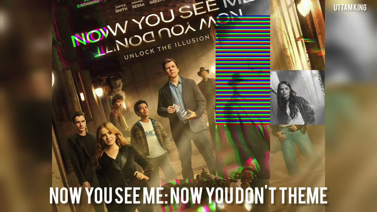 Now You See Me: Now You Don't Theme 