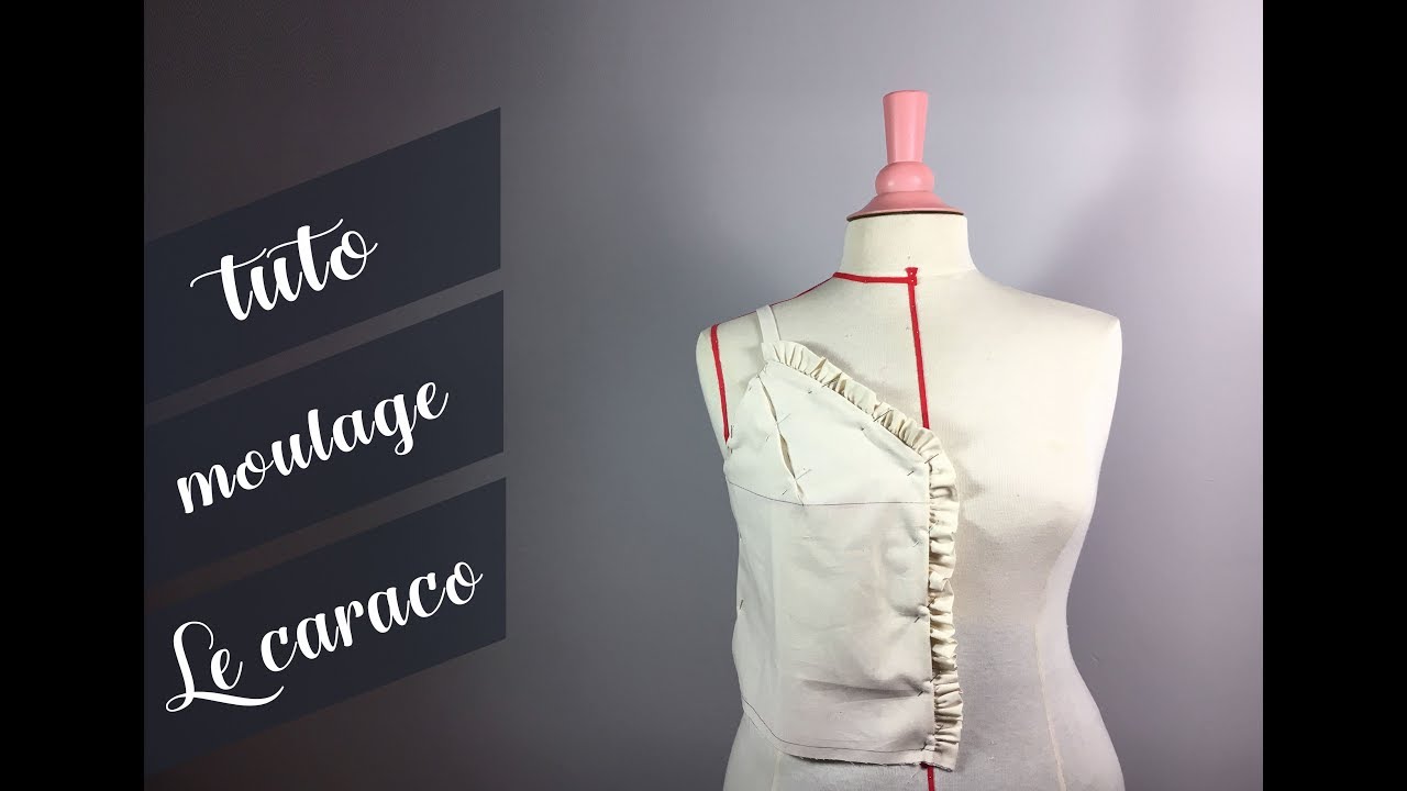 Tuto moulage : Le caraco