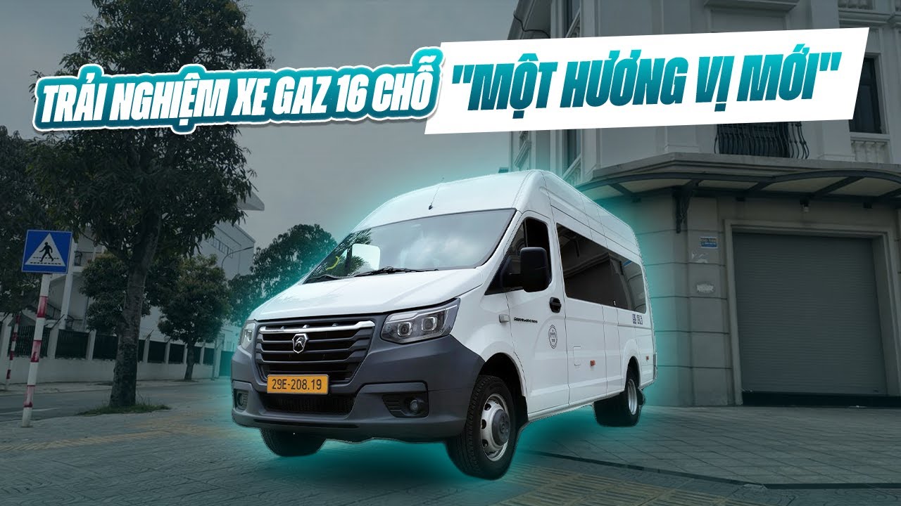 Lần đầu trải nghiệm xe GAZ 16 chỗ, 
