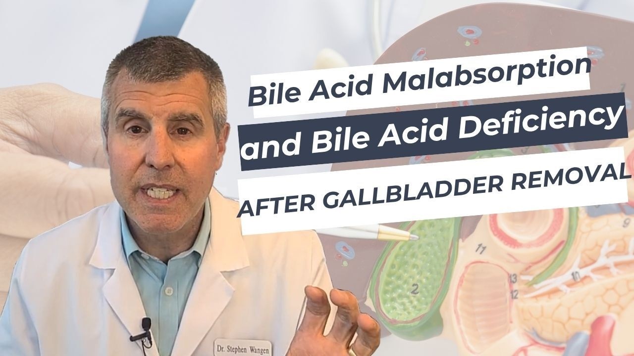 Bile Acid Malabsorption and Bile Acid Deficiency After Gallbladder Removal &ndash; What You Need to Know