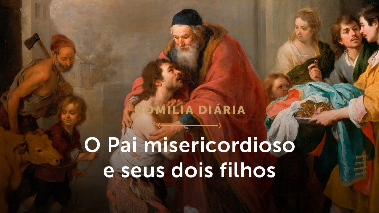 Homilia Diária | O Pai misericordioso e seus dois filhos (Sábado da 2ª Sem. da Quaresma - 07/03/26)