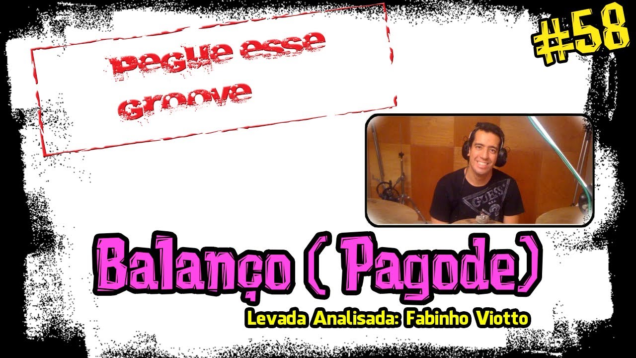 Balanço (Pagode) - Pegue esse Groove #58