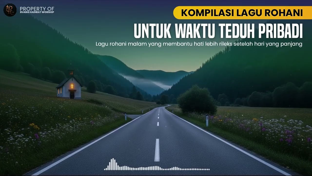 Lagu Rohani Saat Teduh & Penyembahan Mendalam | Doa Pribadi yang Menenangkan Jiwa #047