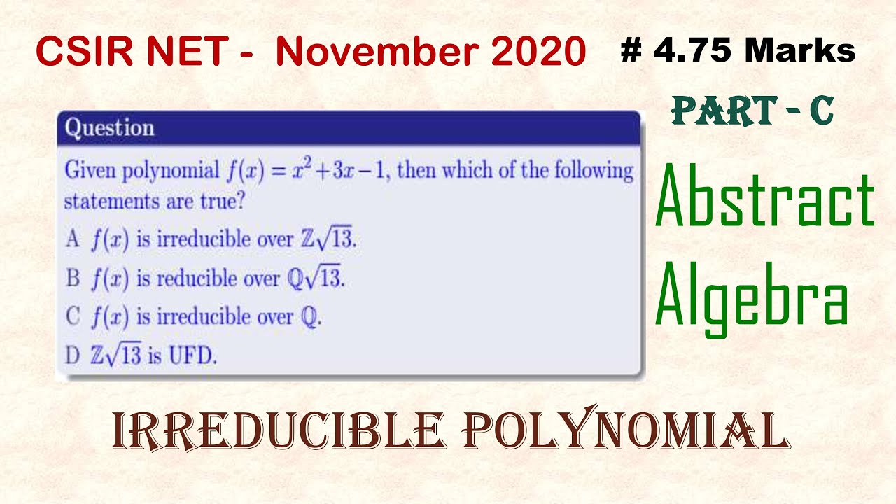 ||CSIR NET|| 26 November 2020|| Abstract Algebra|| Part-C|| Irreducible Polynomial||