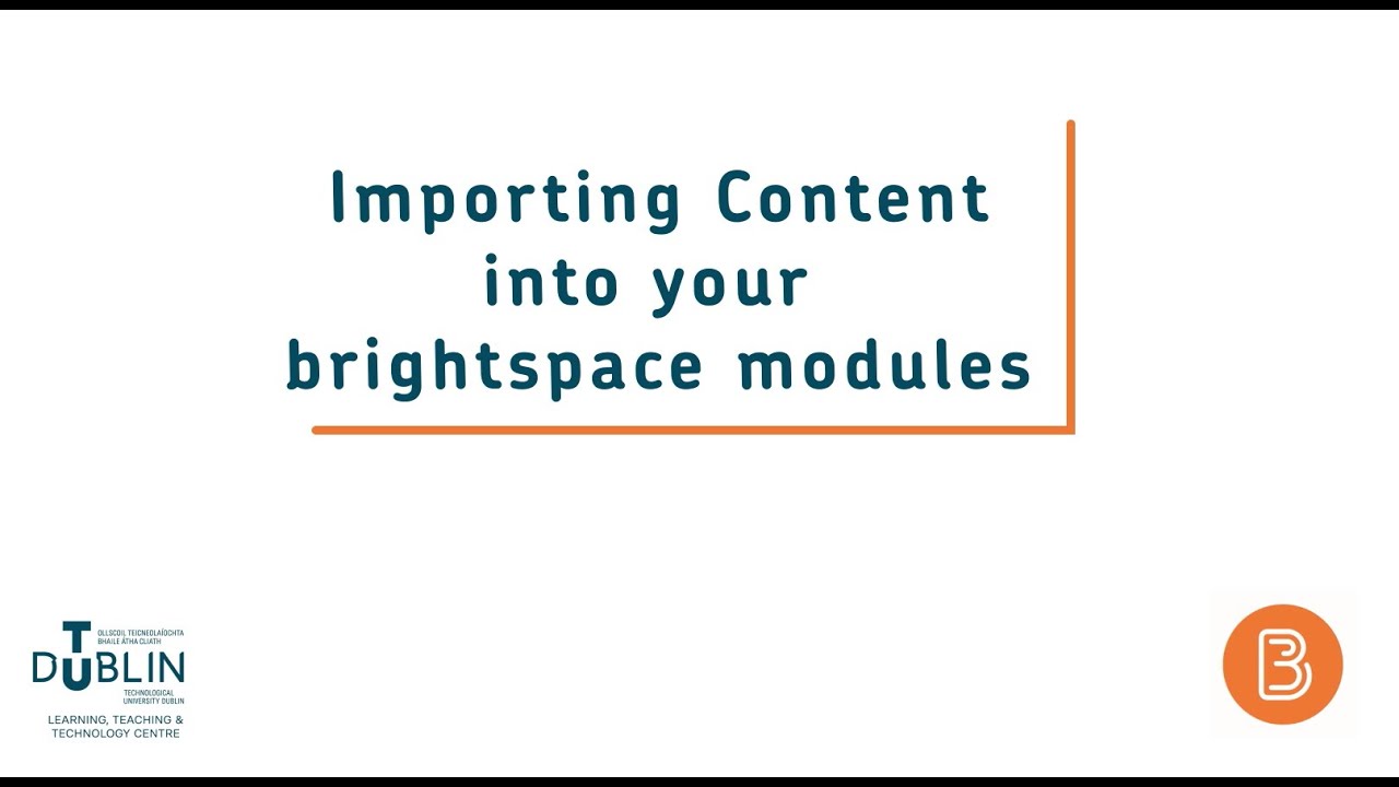 Bite-sized Brightspace for Staff No. 3 - 'Importing Content Into Your Brightspace Modules'
