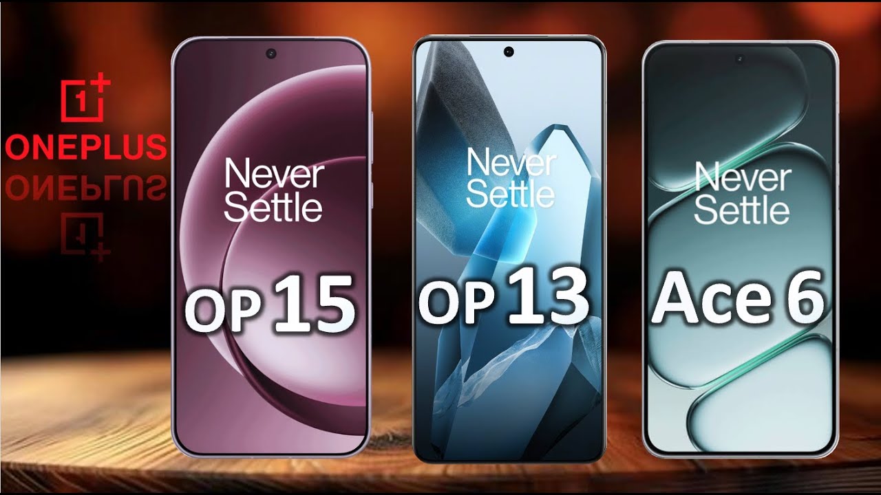 OnePlus 15 vs Ace 6 vs OnePlus 13 | Full Specs Comparison