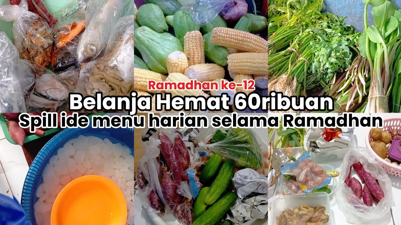 Belanja hemat 60ribuan | Spill ide menu harian selama ramadhan 