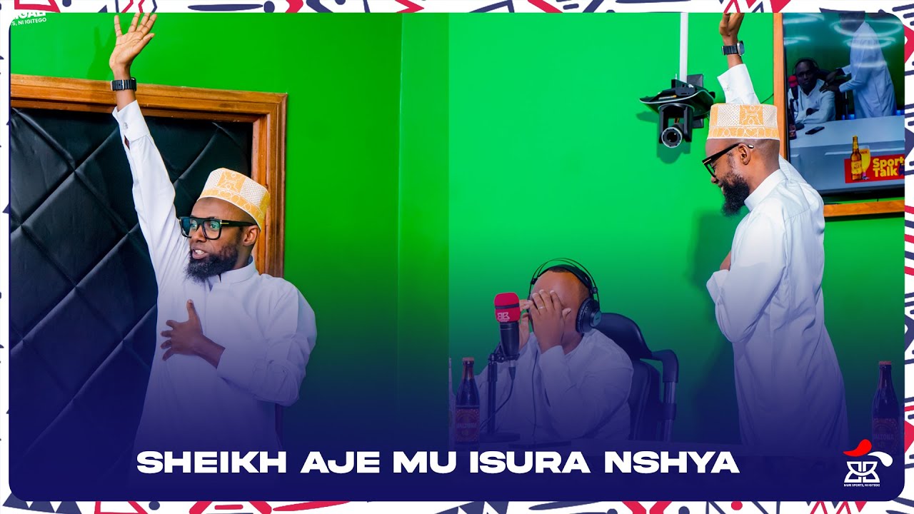 AKASAMUTWE: SHEIKH YINJIYE MURI STUDIO MU ISURA NSHYA| AMAVUBI YO ARAHANURIWE