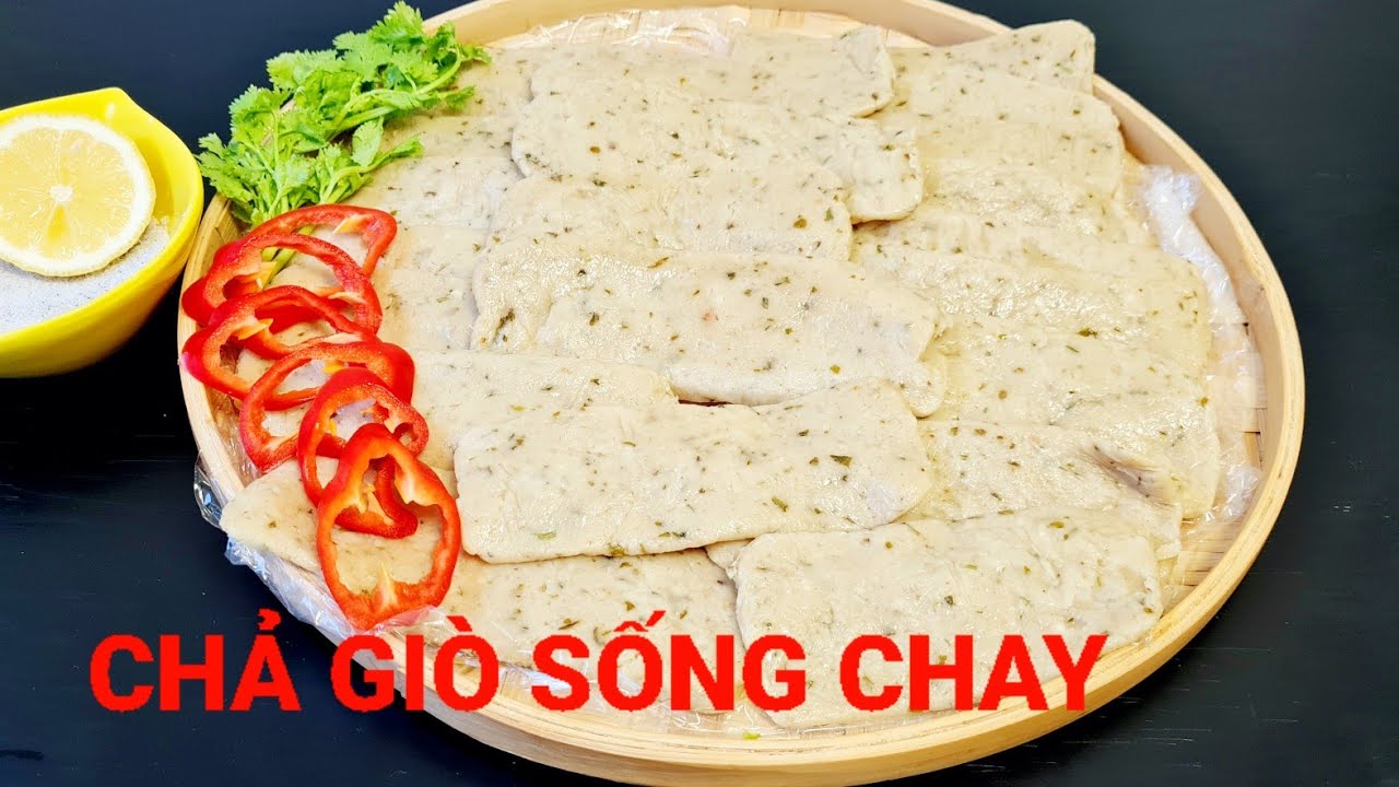 GIÒ SỐNG CHẢ CÁ Thác Lác Chay Đậu Hũ,Nấm