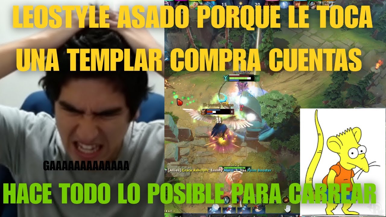 Leostyle saca leshrac mid para asegurar partida pero le toca una templar compra cuentas.