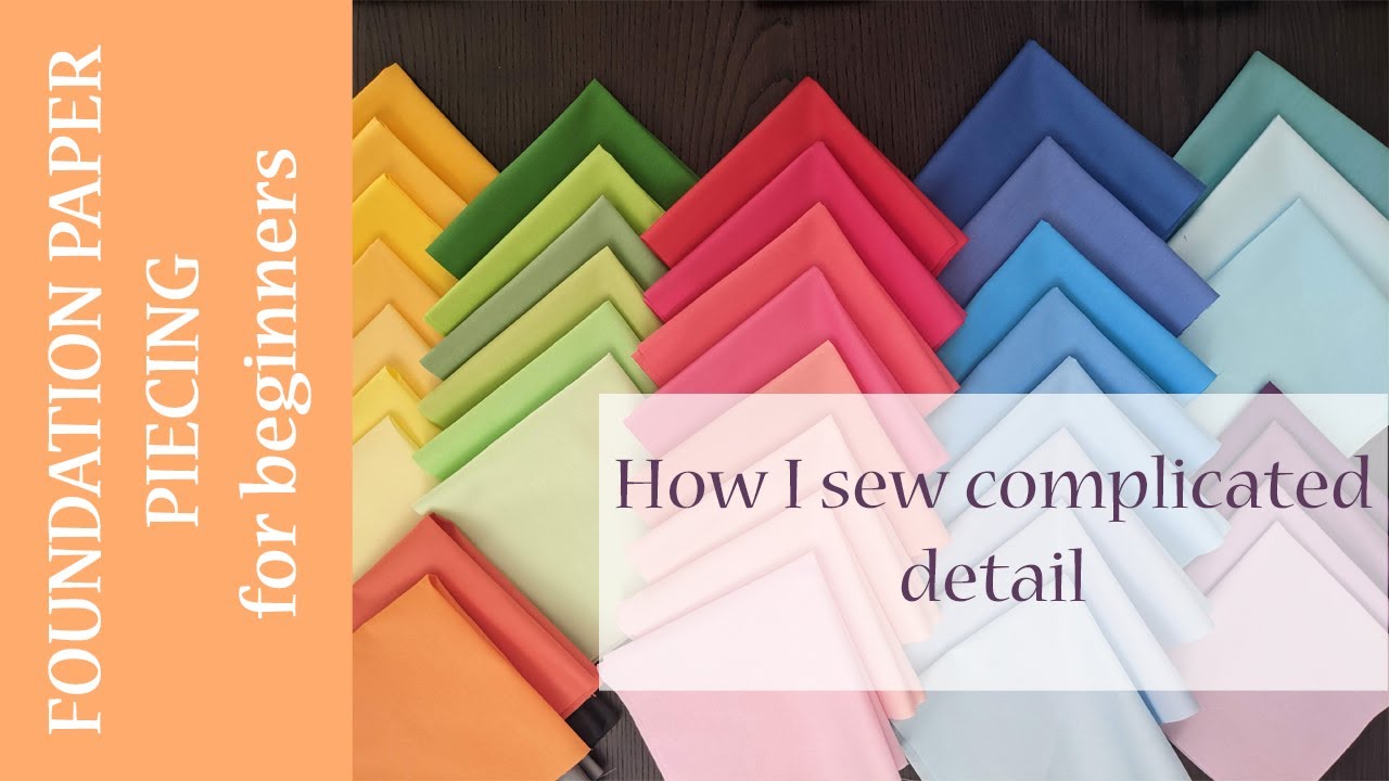How I SEW (complicated 5-piece segment) - Foundation Paper Piecing for beginners