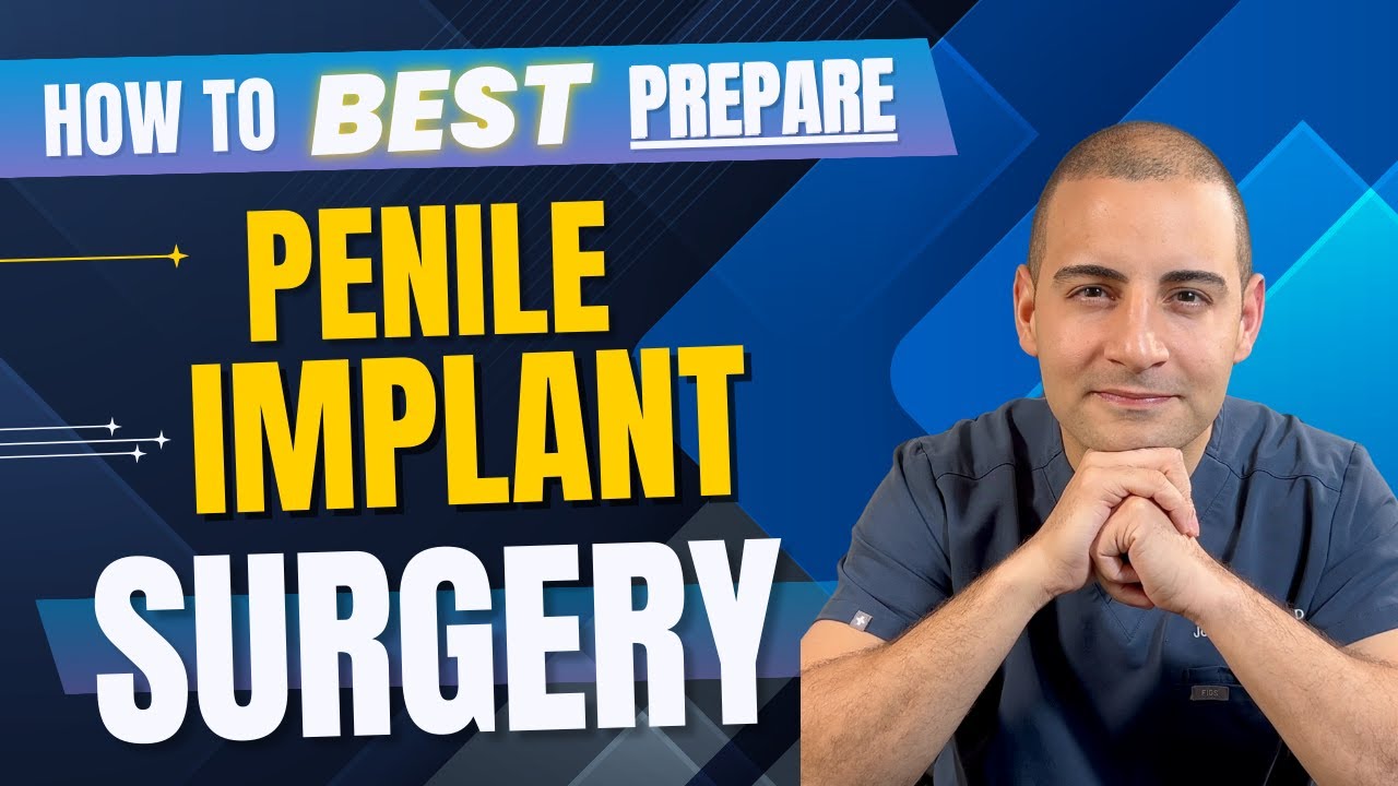 Penile Implants: Preparing for Surgery in 2025