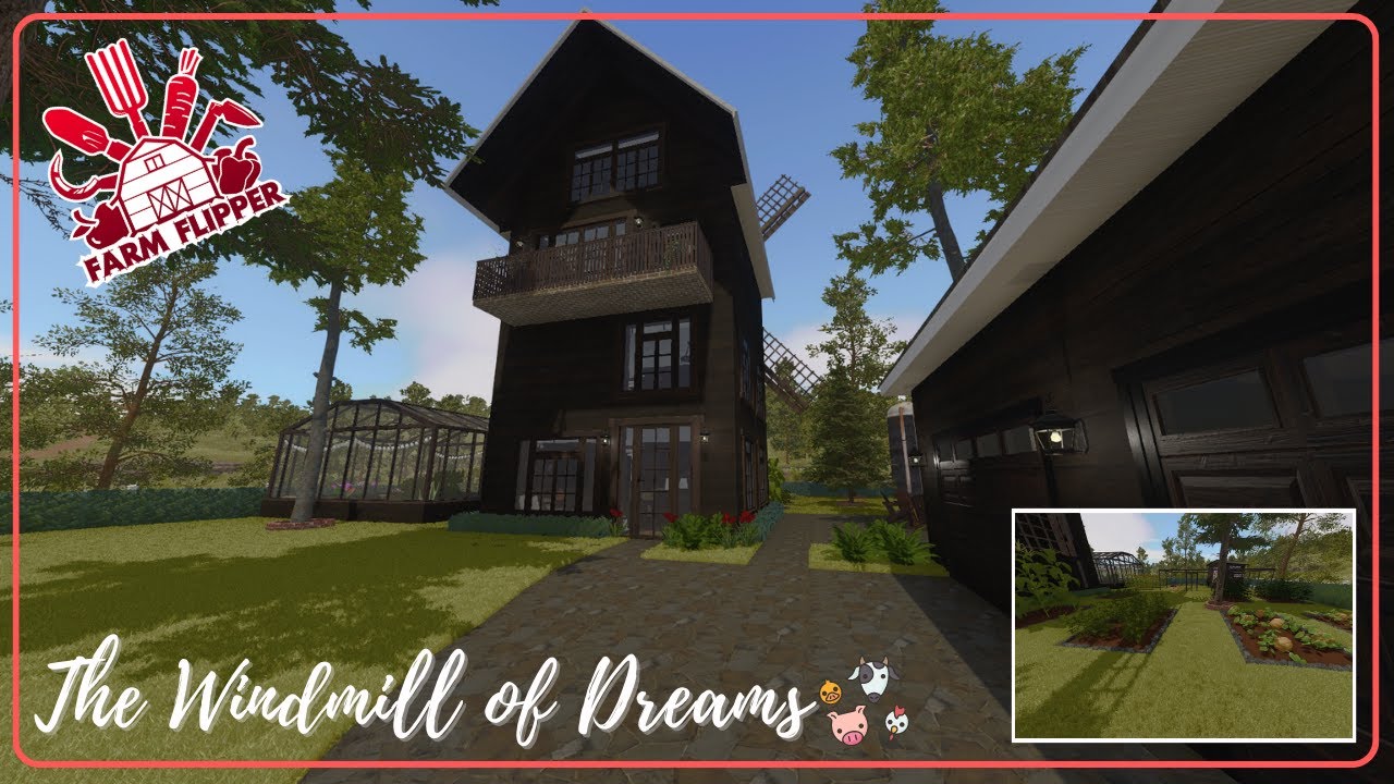 THE WINDMILL OF DREAMS – HOUSE FLIPPER – FARM DLC