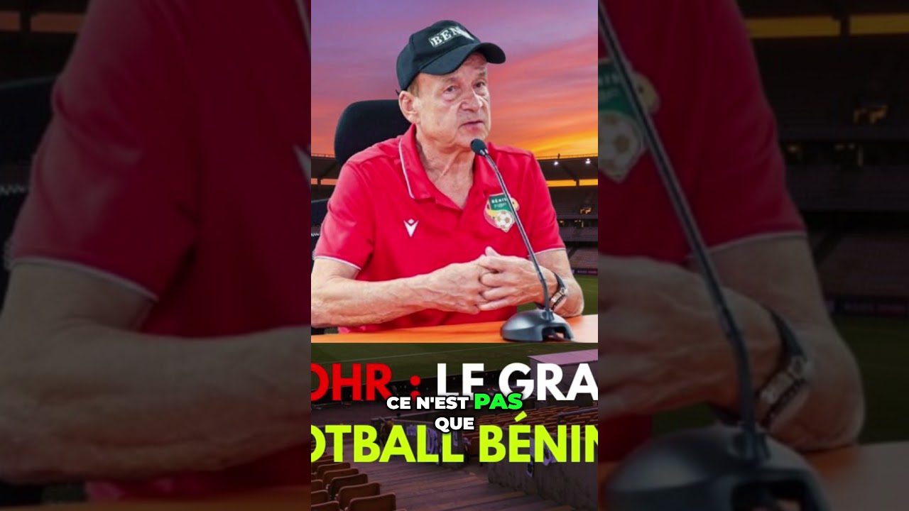 B&eacute;nin  Le scandale du foot d&eacute;voil&eacute;! Rohr, manque d'opportunit&eacute;s  2