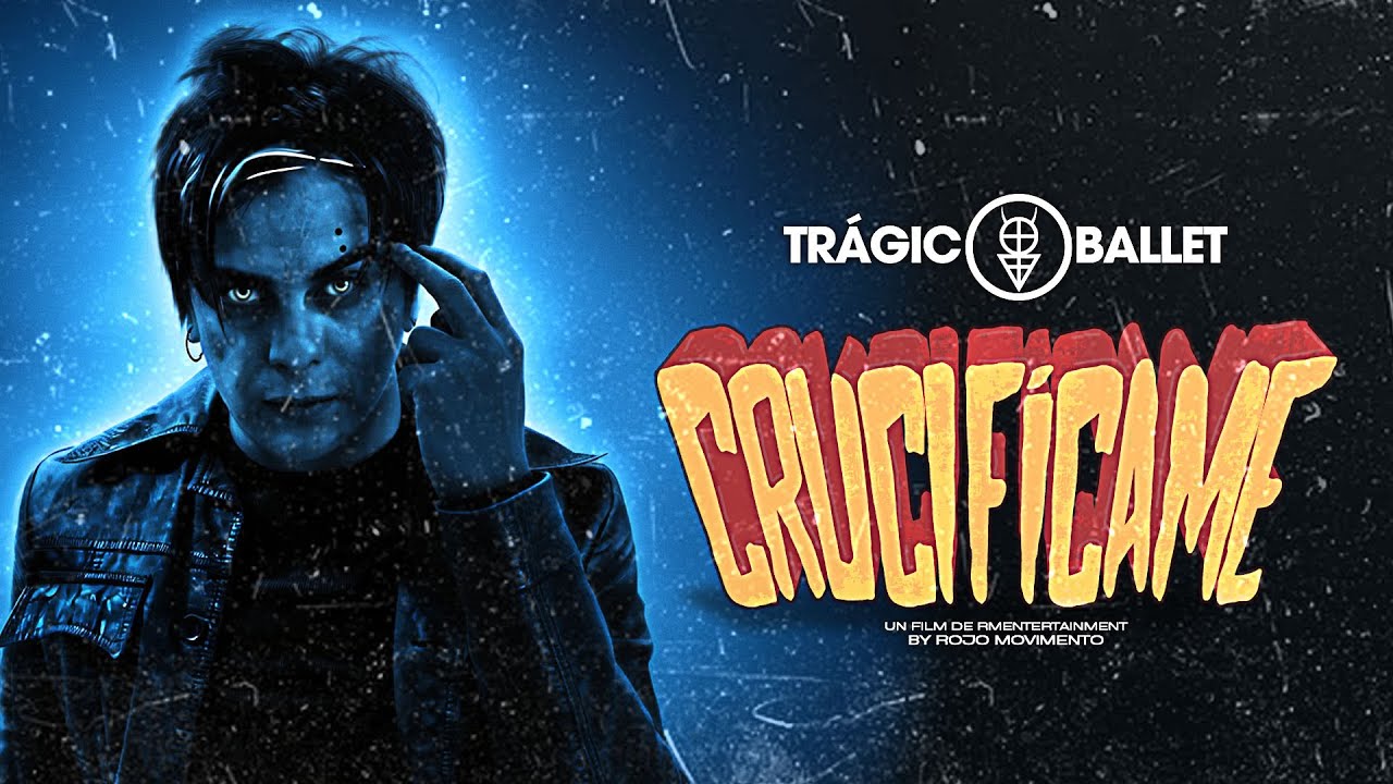 Tragico Ballet - Crucifícame ( Video Oficial )