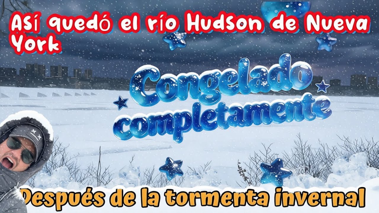 Rio Hudson de Nueva York  completamente congelado después de una tormenta invernal.