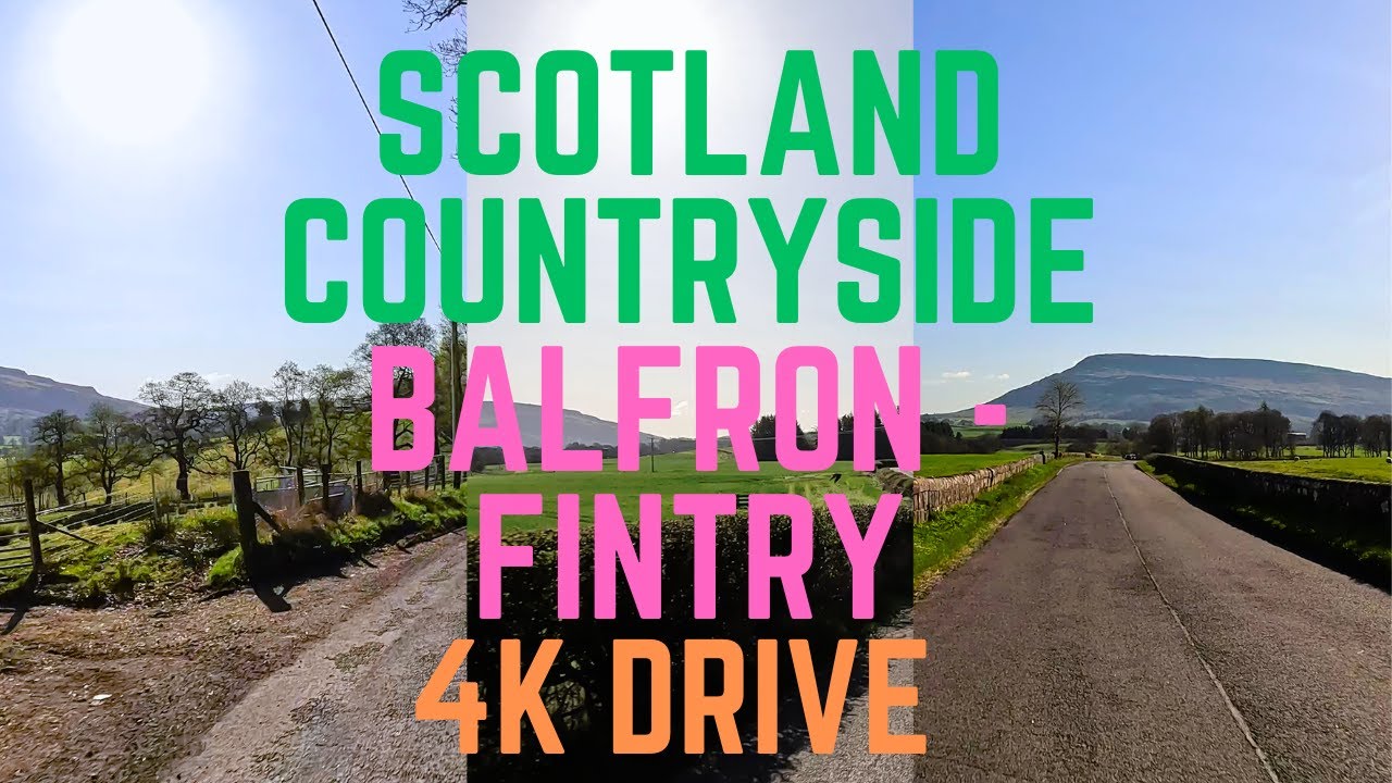 🌸🚗 𝗦𝗰𝗼𝘁𝗹𝗮𝗻𝗱 𝗖𝗼𝘂𝗻𝘁𝗿𝘆𝘀𝗶𝗱𝗲: 𝗕𝗮𝗹𝗳𝗿𝗼𝗻 𝘁𝗼 𝗙𝗶𝗻𝘁𝗿𝘆, 𝟰𝗸 𝗦𝗰𝗲𝗻𝗶𝗰 𝗗𝗿𝗶𝘃𝗲, 𝗦𝗽𝗿𝗶𝗻𝗴