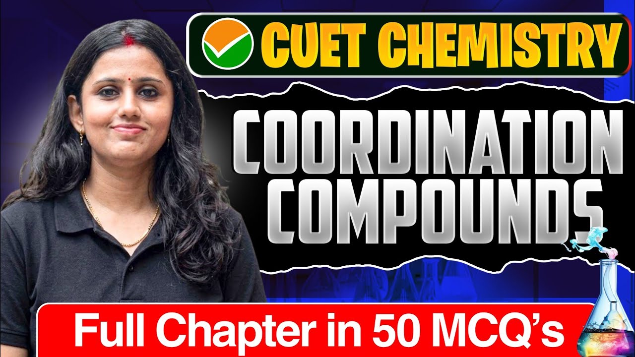 Coordination Compounds CUET UG 2026 Chemistry | Full Chapter In 50 MCQs | Cuet Chemistry Preparation