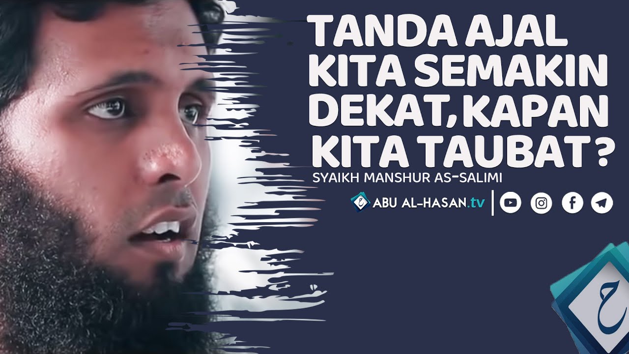 (Renungan) 😢 Ajal Kita Semakin Dekat, Kapan Kita Mau Taubat? -Syaikh Manshur as-salimy