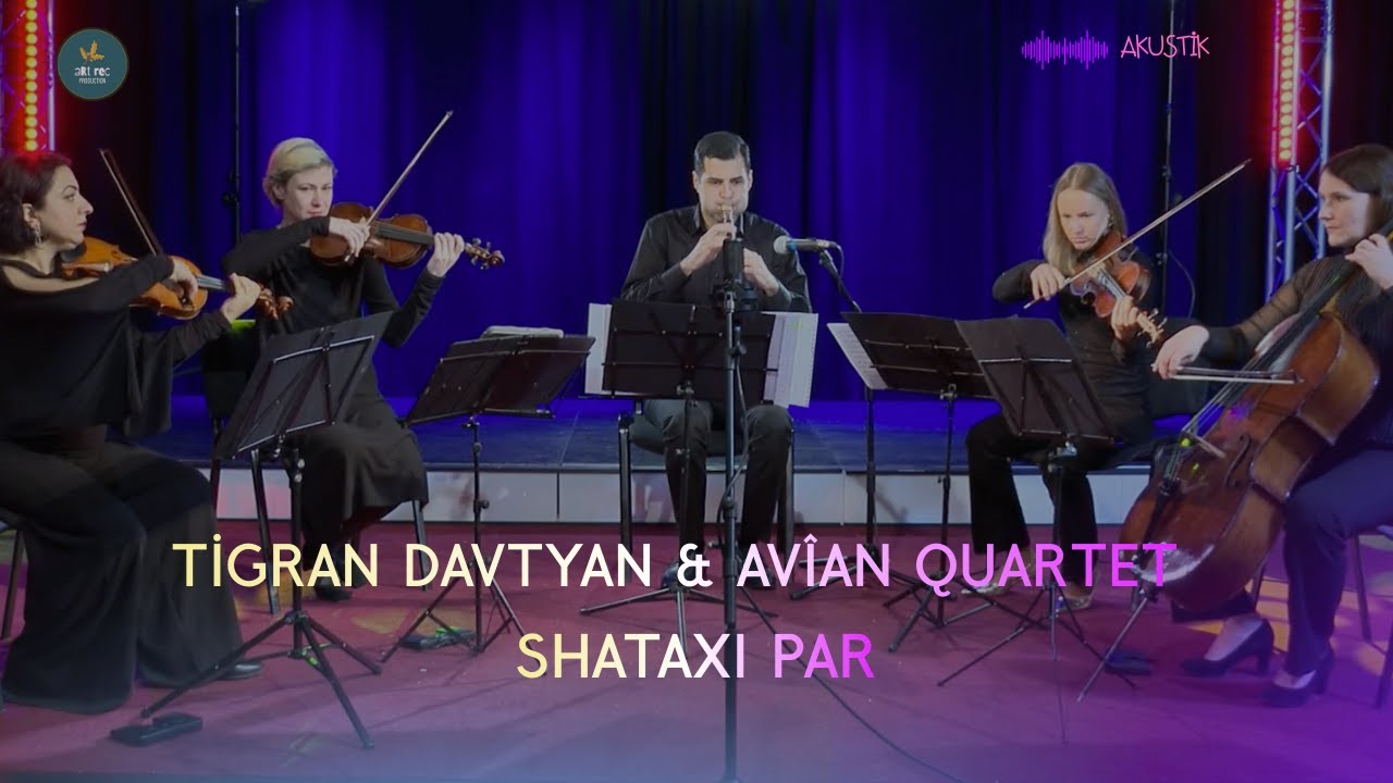 Tigran Davtyan & Avîan Quartet -  Shataxi Par