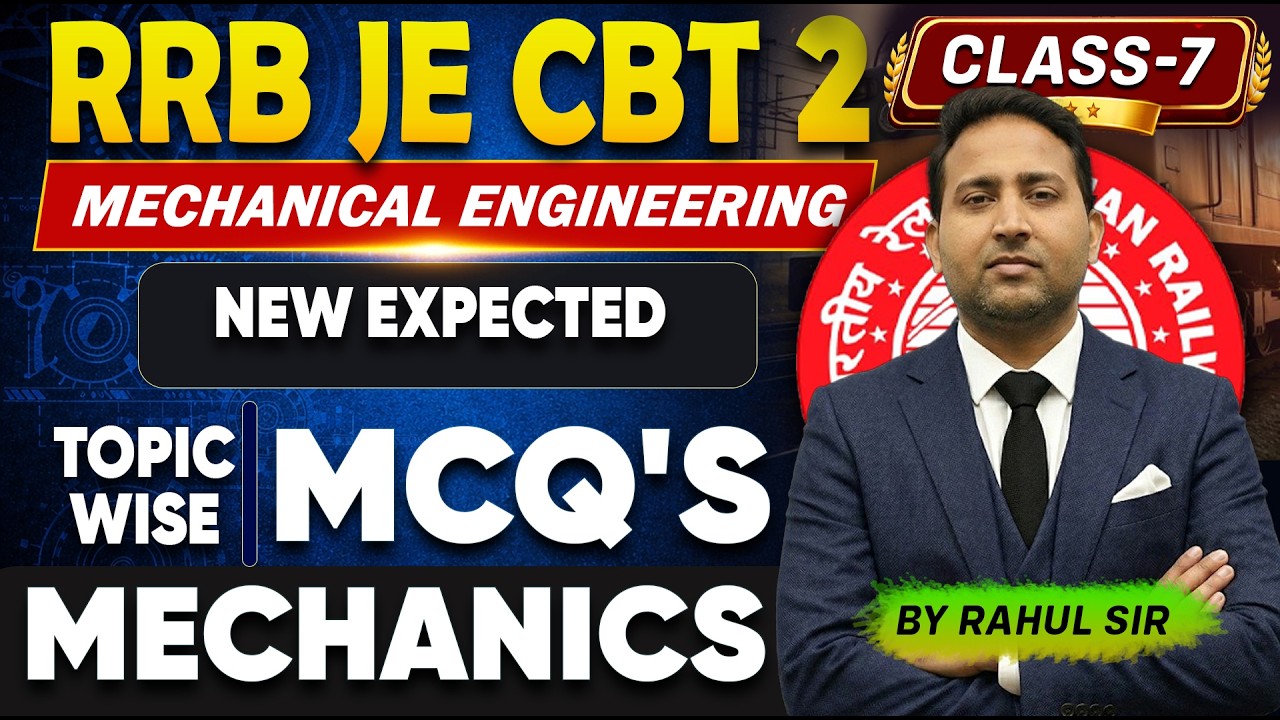 RRB JE CBT 2 Mechanical Engineering MCQ Class-7 | New Most Expected Questions | Selection Level MCQ