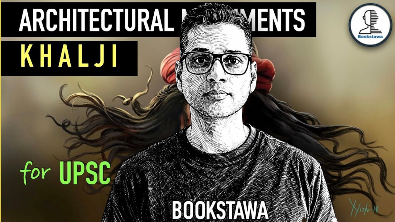 Alauddin Khalji | Architectural Monuments | Medieval History for UPSC