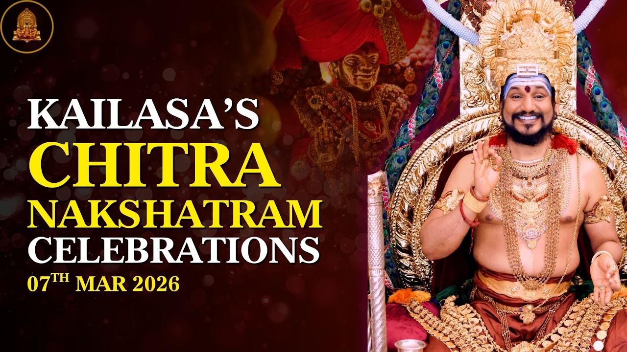 KAILASA's Chitra Nakshatrotsavam : Celebrating the Birth Star of THE SPH | 07 Mar 2026
