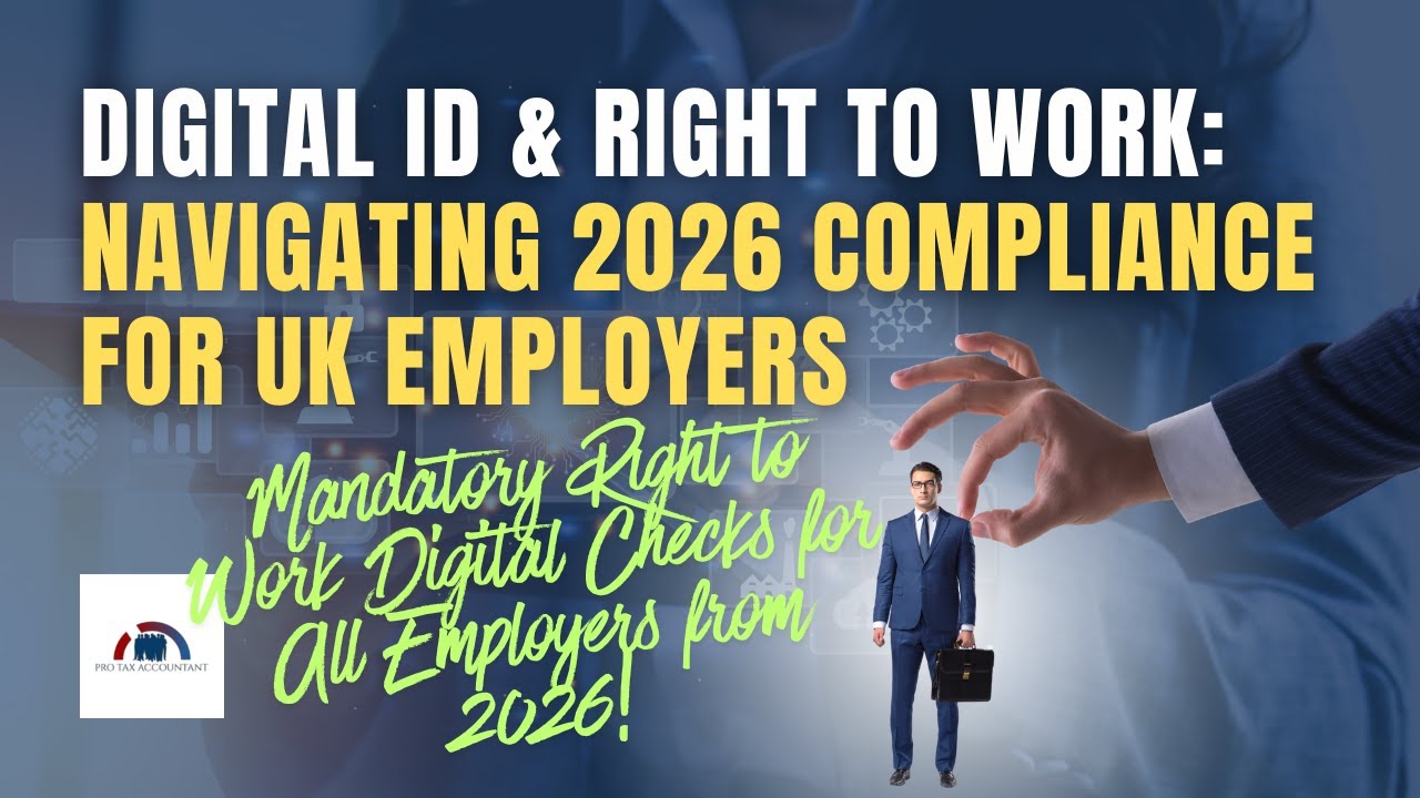 Pro Tax Accountant Explains Digital ID & Right to Work Compliance for UK Employers in 2026