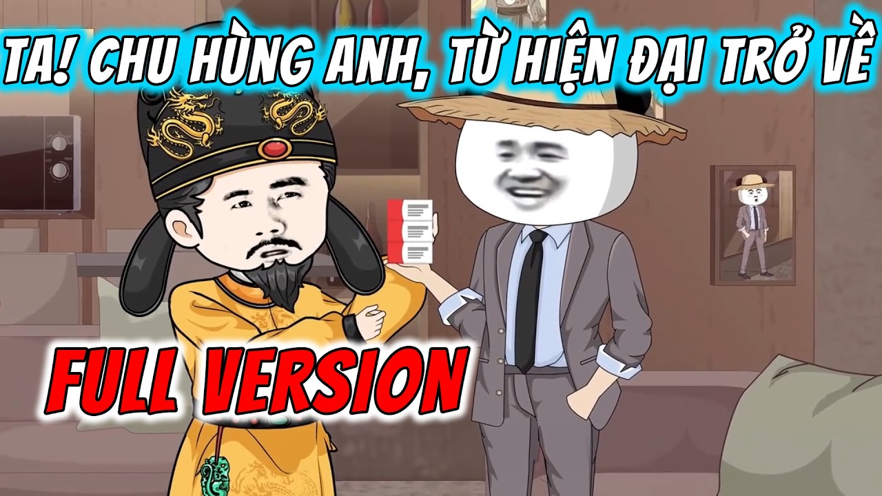 [Full Version] Ta! Chu Hùng Anh, Từ Hiện Đại Trở Về | Hà Nhân Xuyên Không | MaiMaiVietsub