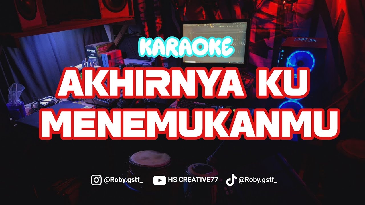 NAFF - AKHIRNYA KU MENEMUKANMU karaoke koplo version viral tiktok!!!
