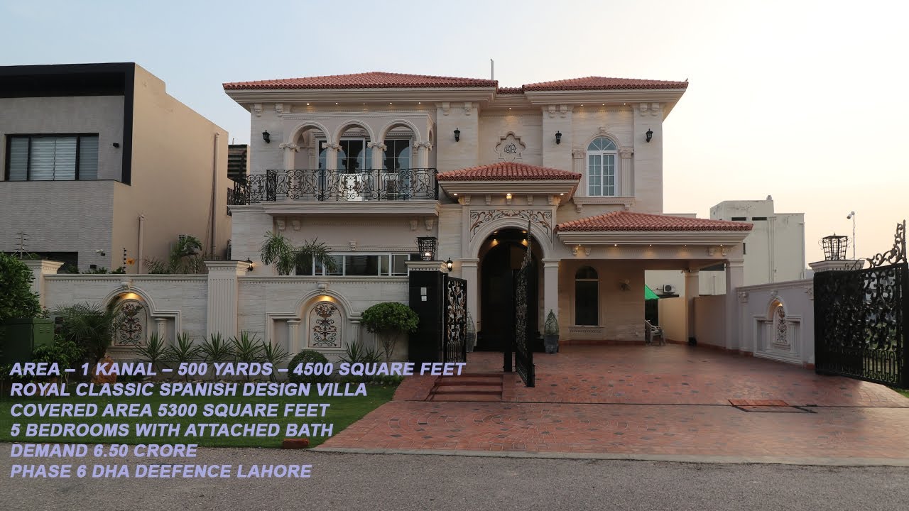KANAL ROYAL CLASSIC FAISAL RASOOL SPANISH DESIGNER VILLA PHASE 6 DHA LHR PRICE 6.50 CRORE VLOG # 74