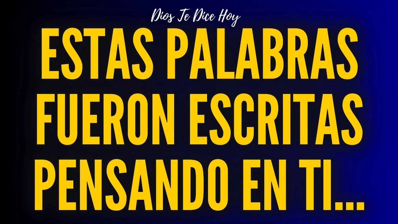 Estas Palabras Fueron Escritas Pensando En Ti...