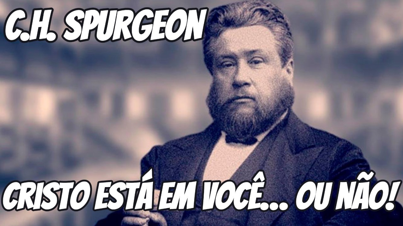 VOCÊ é realmente SALVO? — O Autoexame - Por Charles Spurgeon