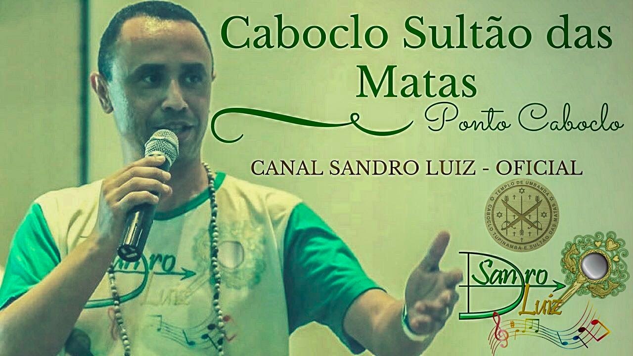 Ponto de Caboclo : Caboclo Sultão das Matas - Sandro Luiz Umbanda
