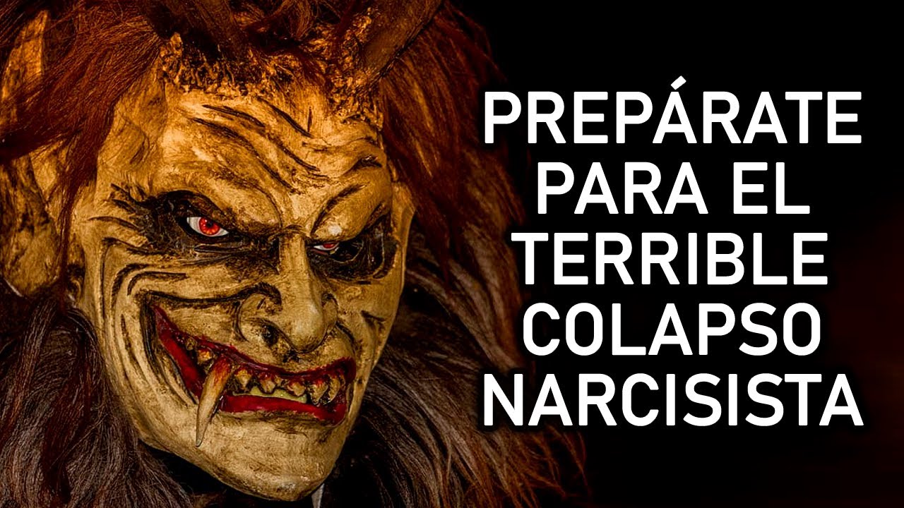 PREPÁRATE PARA EL TERRIBLE COLAPSO NARCISISTA