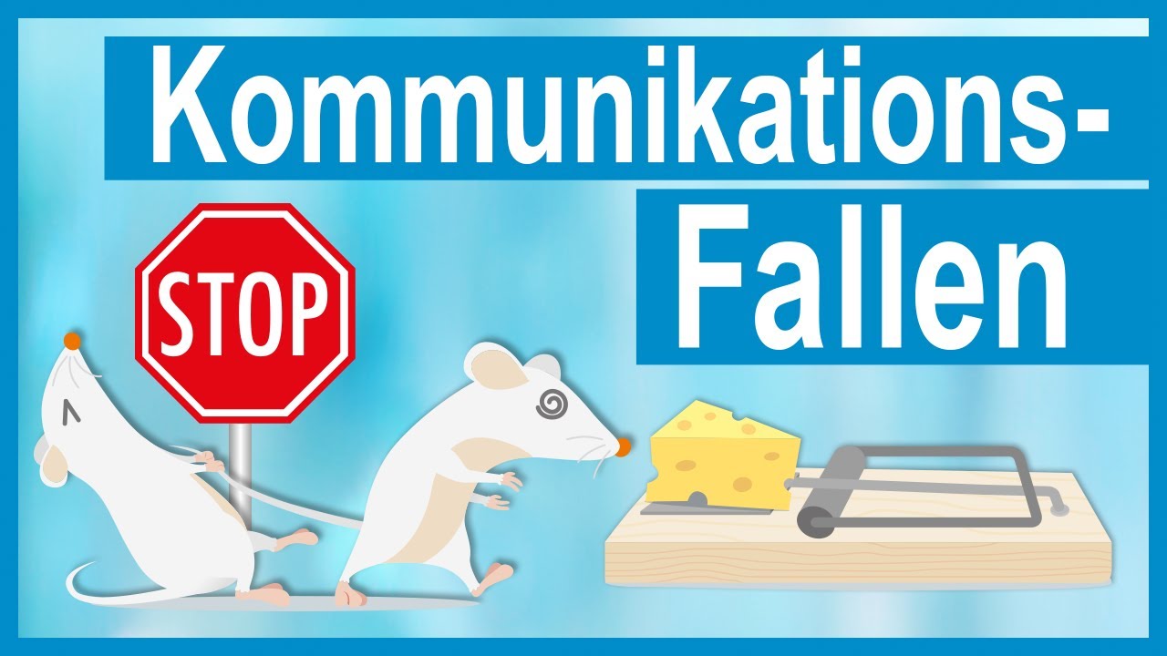 10 Kommunikationsfallen, die Sie unbedingt vermeiden sollten (Kommunikation leicht erklärt)