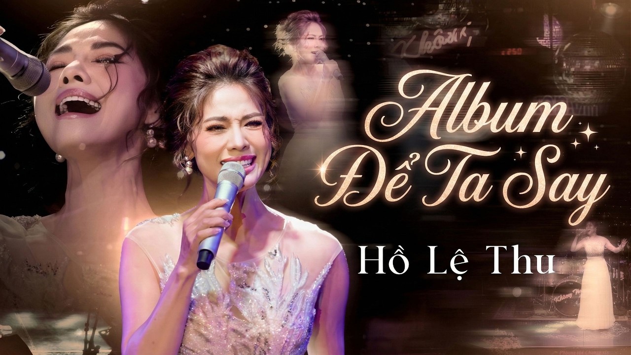 Album ĐỂ TA SAY - HỒ LỆ THU | Tiếng hát thôi miên khán giả phòng trà - Ai nghe cũng mê đắm đuối